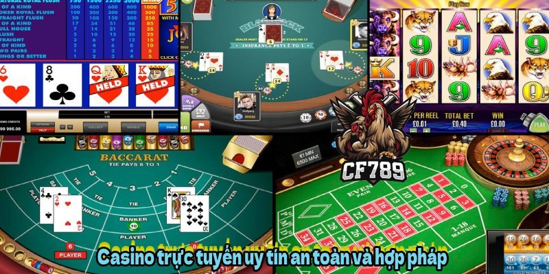 Casino trực tuyến uy tín an toàn và hợp pháp