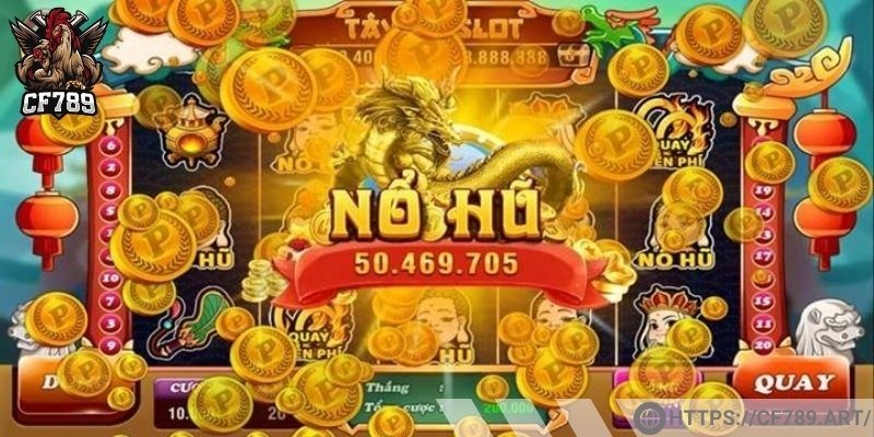 Sơ lược về game nổ hũ đổi thưởng CF789