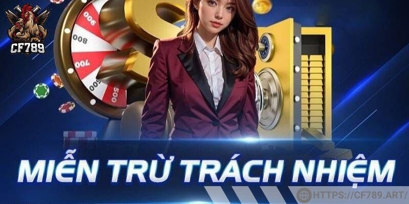 Tại sao chính sách miễn trừ trách nhiệm lại quan trọng với nhà cái?